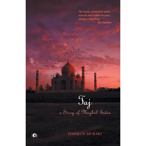 Taj: A Story of Mughal India - Paperback