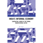 India's Informal Economy: Contractual Labour in the Formal Manufacturing Sector - Paperback