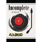 Incomplete - Hardcover