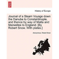 Journal of a Steam Voyage Down the Danube to Constantinople, and Thence by Way of Malta and Marseilles to England. [By Robert Snow. with Plates.] - Paperback