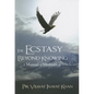 The Ecstasy Beyond Knowing: A Manual of Meditation - Paperback