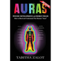 Auras: Psychic Development & Energy Fields: How to Read and Understand the Human Aura - Paperback
