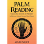 Palm Reading: Unlock the Secrets of Palmistry to Discover About You and Your Future - Paperback