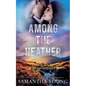 Among the Heather (The Highlands Series #2) - Paperback