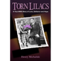 Torn Lilacs: A True WWII Story of Love, Defiance and Hope - Paperback