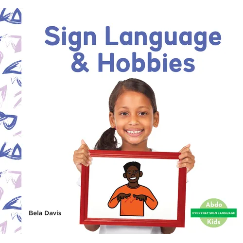Sign Language & Hobbies - Library Binding