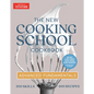 The New Cooking School Cookbook: Advanced Fundamentals - Hardcover