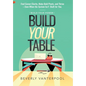 Build Your Table - Hardcover