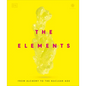 The Elements: From Alchemy to the Nuclear Age - Hardcover