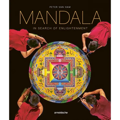 Mandala - In Search of Enlightenment: Sacred Geometry in the World's Spiritual Arts - Hardcover