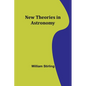 New Theories in Astronomy - Paperback