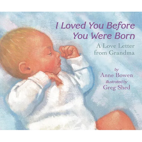 I Loved You Before You Were Born Board Book - Board Book