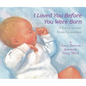 I Loved You Before You Were Born Board Book - Board Book