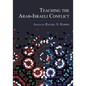 Teaching the Arab-Israeli Conflict - Paperback