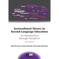 Sociocultural Theory in Second Language Education: An Introduction Through Narratives - Paperback