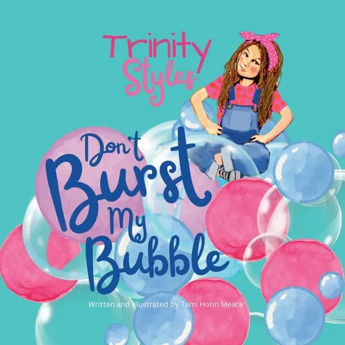 Trinity Styles: Don't Burst My Bubble - Paperback
