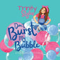 Trinity Styles: Don't Burst My Bubble - Paperback
