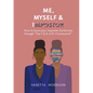Me, Myself & Impostor: How to boss your Impostor Syndrome through 'The F.R.A.U.D. Framework(TM)' - Paperback