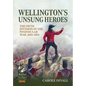 Wellington's Unsung Heroes: The Fifth Division in the Peninsular War, 1810-1814 - Paperback