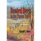 Rooted Deep in the Pigeon Valley: A Harvest of Western Carolina Memories - Paperback