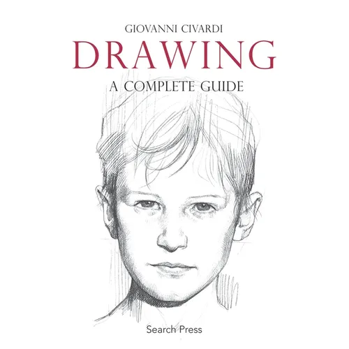 Drawing: A Complete Guide - Paperback