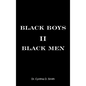 Black Boys II Black Men: An Applied Dissertation Submitted to the Abraham S. Fischler College of Education in Partial Fulfillment of the Requir - Hardcover