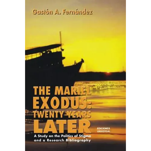 The Mariel Exodus: Twenty Years Later - Paperback