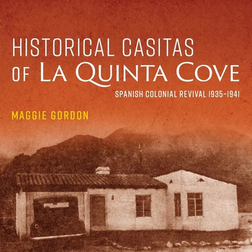 Historical Casitas of La Quinta Cove - Paperback
