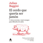 Cerdo Que Quería Ser Jamón, El - Paperback