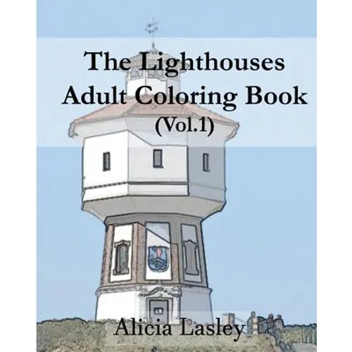 The Lighthouses: Adult Coloring Book Vol.1: Lighthouse Sketches for Coloring - Paperback