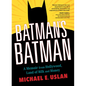 Batman's Batman: A Memoir from Hollywood, Land of Bilk and Money - Hardcover