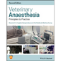 Veterinary Anaesthesia: Principles to Practice - Paperback