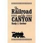 The Railroad and the Canyon - Paperback