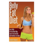 Belly Fat Diet: Burn Belly Fat the Right Way, Look Trim and Slim with No More Fat Belly - Paperback