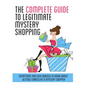 The Complete Guide to Legitimate Mystery Shopping - Paperback