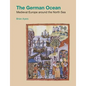 The German Ocean: Medieval Europe around the North Sea - Paperback