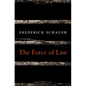 The Force of Law - Hardcover