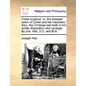 Christ Mystical: Or, the Blessed Union of Christ and His Members. Also, the Christian Laid Forth in His Whole Disposition and Carriage. - Paperback