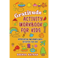 Gratitude Activity Workbook for Kids: Appreciation and Mindfulness Activities for Kids - Paperback