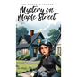 The Magdala League: Mystery on Maple Street - Hardcover
