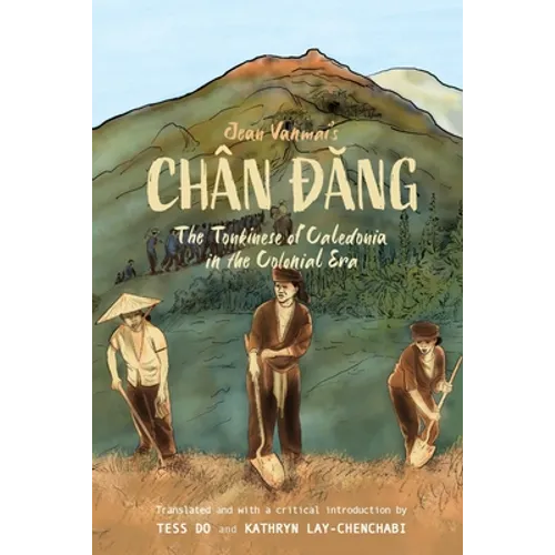 Jean Vanmai's Chân Đăng The Tonkinese of Caledonia in the colonial era - Paperback