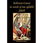 Robinson Crusoe in words of one syllable (1869) - Paperback