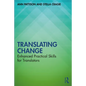 Translating Change: Enhanced Practical Skills for Translators - Paperback
