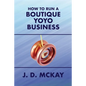 How to Run a Boutique Yoyo Business - Paperback