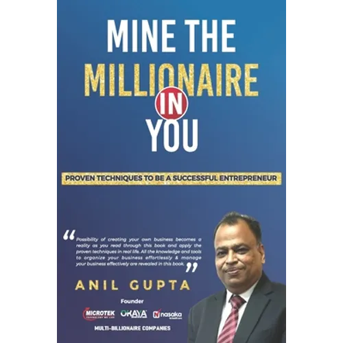 Mine the millionaire in you: Anil Gupta - Paperback