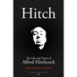 Hitch: The Life and Times of Alfred Hitchcock - Paperback
