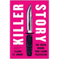 Killer Story: The Truth Behind True Crime Television - Hardcover