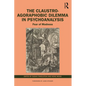 The Claustro-Agoraphobic Dilemma in Psychoanalysis: Fear of Madness - Paperback