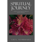 Spiritual Journey: 40 Days of Encouragement, Reflection, & Self-Examination - Paperback