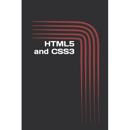 HTML5 and CSS3: The Basics. Introduction for Beginners - Paperback